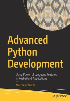Desarrollo avanzado en Python: Uso de potentes características del lenguaje en aplicaciones del mundo real - Advanced Python Development: Using Powerful Language Features in Real-World Applications