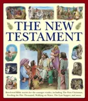 El Nuevo Testamento: Las historias más queridas de la Biblia para los lectores más jóvenes, incluyendo la Primera Navidad, Alimentando a los Cinco Mil, Caminando sobre - The New Testament: Best-Loved Bible Stories for the Younger Reader, Including the First Christmas, Feeding the Five Thousand, Walking on