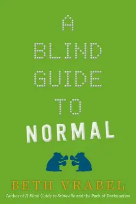 Guía a ciegas de la normalidad - A Blind Guide to Normal