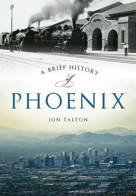 Breve historia de Phoenix - A Brief History of Phoenix