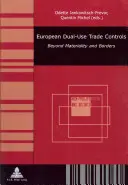 Controles comerciales europeos de doble uso: Más allá de la materialidad y las fronteras - European Dual-Use Trade Controls: Beyond Materiality and Borders