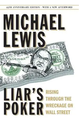 Póquer de mentirosos: Resurgir entre los escombros de Wall Street - Liar's Poker: Rising Through the Wreckage on Wall Street