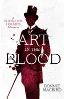 Arte en la sangre (Una aventura de Sherlock Holmes, Libro 1) - Art in the Blood (a Sherlock Holmes Adventure, Book 1)