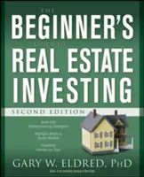 Guía para principiantes de la inversión inmobiliaria - The Beginner's Guide to Real Estate Investing