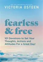 Sin miedo y libre: Pensamientos inspiradores para establecer tu actitud y tus acciones para un gran día. - Fearless and Free: Inspirational Thoughts to Set Your Attitude and Actions for a Great Day!