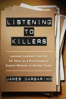 Escuchando a los Asesinos: Lecciones aprendidas en mis veinte años como perito psicólogo en casos de asesinato - Listening to Killers: Lessons Learned from My Twenty Years as a Psychological Expert Witness in Murder Cases