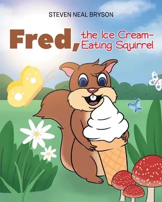 Fred, la ardilla come-helados - Fred, the Ice Cream-Eating Squirrel