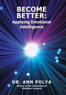 Ser mejor: Aplicar la inteligencia emocional - Become Better: Applying Emotional Intelligence