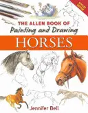 The Allen Book of Painting and Drawing Horses (El libro Allen de pintura y dibujo de caballos) - The Allen Book of Painting and Drawing Horses