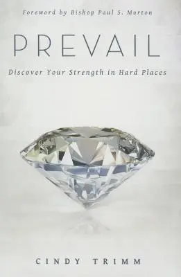 Prevalece: Descubre tu fortaleza en lugares difíciles - Prevail: Discover Your Strength in Hard Places