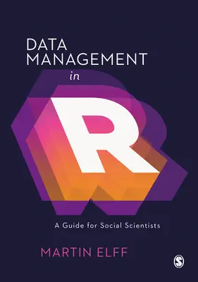 Gestión de datos en R: Una guía para científicos sociales - Data Management in R: A Guide for Social Scientists