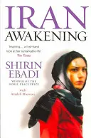 El despertar de Irán - Un libro de memorias sobre la revolución y la esperanza - Iran Awakening - A memoir of revolution and hope