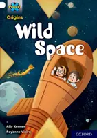 Proyecto X Orígenes: Gold Book Band, Oxford Level 9: Wild Space - Project X Origins: Gold Book Band, Oxford Level 9: Wild Space