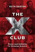 El Club X: Poder y autoridad en la ciencia victoriana - The X Club: Power and Authority in Victorian Science