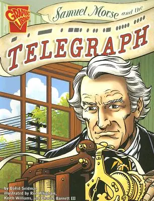 Samuel Morse y el telégrafo - Samuel Morse and the Telegraph