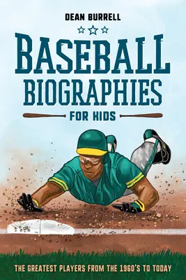 Biografías de béisbol para niños: Los mejores jugadores desde los años 60 hasta hoy - Baseball Biographies for Kids: The Greatest Players from the 1960s to Today