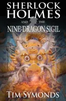 Sherlock Holmes y el Sigilo de los Nueve Dragones - Sherlock Holmes and The Nine-Dragon Sigil