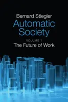 La sociedad automática: El futuro del trabajo - Automatic Society: The Future of Work