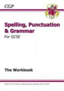 Spelling, Punctuation and Grammar for Grade 9-1 GCSE Workbook (incluye respuestas) - Spelling, Punctuation and Grammar for Grade 9-1 GCSE Workbook (includes Answers)