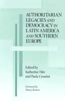 Legados autoritarios y democracia en América Latina y Europa del Sur - Authoritarian Legacies and Democracy in Latin America and Southern Europe