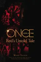 Érase una vez - La historia jamás contada de Red - Once Upon a Time - Red's Untold Tale