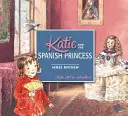 Katie y la princesa española - Katie and the Spanish Princess