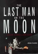 El último hombre en la Luna: El astronauta Eugene Cernan y la carrera espacial de Estados Unidos - The Last Man on the Moon: Astronaut Eugene Cernan and America's Race in Space