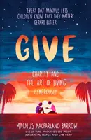 Dar: La caridad y el arte de vivir generosamente - Give: Charity and the Art of Living Generously