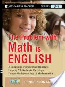 El problema de las matemáticas es el inglés: Un enfoque centrado en el lenguaje para ayudar a todos los estudiantes a desarrollar una comprensión más profunda de las matemáticas - The Problem with Math Is English: A Language-Focused Approach to Helping All Students Develop a Deeper Understanding of Mathematics