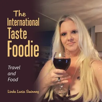 El Gusto Internacional Foodie: Viajes y comida - The International Taste Foodie: Travel and Food