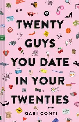 Veinte chicos con los que salir a los veinte: (Libro de citas divertidas para mujeres, Libro de citas online para mujeres) - Twenty Guys You Date in Your Twenties: (Funny Dating Book for Women, Online Dating Book for Women)