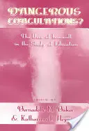 ¿Coagulaciones peligrosas? Los usos de Foucault en el estudio de la educación - Dangerous Coagulations?: The Uses of Foucault in the Study of Education