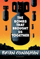 Bombas que nos unieron - GANADOR DEL PREMIO DEL LIBRO INFANTIL DE LA COSTA 2016 - Bombs That Brought Us Together - WINNER OF THE COSTA CHILDREN'S BOOK AWARD 2016