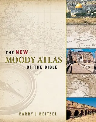 Nuevo Atlas Moody de la Biblia - The New Moody Atlas of the Bible