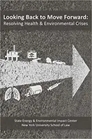 Mirar atrás para avanzar - Resolución de crisis sanitarias y medioambientales - Looking Back to Move Forward - Resolving Health & Environmental Crises