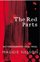 Partes rojas - Autobiografía de un juicio - Red Parts - Autobiography of a Trial