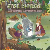 Cyril Squirrel y la tarea maravillosamente preocupante - Cyril Squirrel and the Wonderfully Worrisome Task