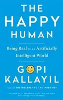 Happy Human: ser real en un mundo artificialmente inteligente - Happy Human: Being Real in an Artificially Intelligent World