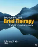 Terapia Breve Centrada en Soluciones: Un enfoque multicultural - Solution-Focused Brief Therapy: A Multicultural Approach