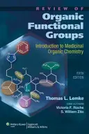 Revisión de Grupos Funcionales Orgánicos: Introducción a la Química Orgánica Medicinal [Con CDROM] - Review of Organic Functional Groups: Introduction to Medicinal Organic Chemistry [With CDROM]