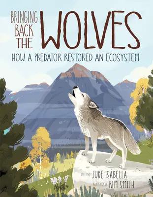 El regreso de los lobos: Cómo un depredador restauró un ecosistema - Bringing Back the Wolves: How a Predator Restored an Ecosystem