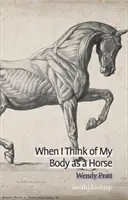 Cuando pienso en mi cuerpo como en un caballo - When I Think of My Body as a Horse