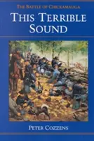 This Terrible Sound: La batalla de Chickamauga - This Terrible Sound: The Battle of Chickamauga