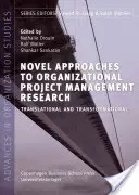 Nuevos enfoques de la investigación en gestión de proyectos organizativos, 29: Traslacional y transformacional - Novel Approaches to Organizational Project Management Research, 29: Translational and Transformational