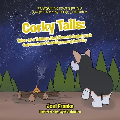 Corky Tails: Cuentos de un perro sin cola llamado Artemisa: La artemisa y el cielo oscuro que desaparece - Corky Tails: Tales of a Tailless Dog Named Sagebrush: Sagebrush and the Disappearing Dark Sky