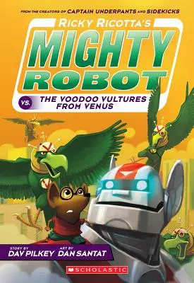 El poderoso robot de Ricky Ricotta contra los buitres de Venus (El poderoso robot de Ricky Ricotta nº 3), 3 - Ricky Ricotta's Mighty Robot vs. the Video Vultures from Venus (Ricky Ricotta's Mighty Robot #3), 3