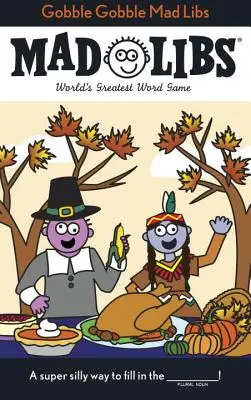 Juegos de ingenio - Gobble Gobble Mad Libs