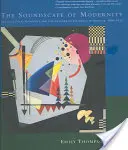 El paisaje sonoro de la modernidad: La acústica arquitectónica y la cultura de la escucha en América, 1900-1933 - The Soundscape of Modernity: Architectural Acoustics and the Culture of Listening in America, 1900-1933