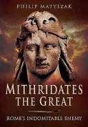 Mitrídates el Grande: El enemigo indomable de Roma - Mithridates the Great: Rome's Indomitable Enemy