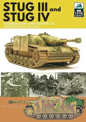 Stug III y Stug IV: Ejército Alemán y Waffen-SS Frente Occidental, 1944-1945 - Stug III and Stug IV: German Army and Waffen-SS Western Front, 1944-1945